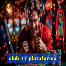 club 77 plataforma